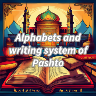 Alphabets and writing system of Pashto Alphabets and writing system of Pashto